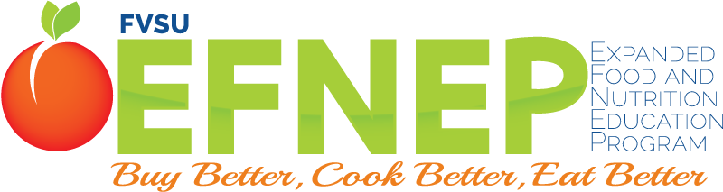 FVSU EFNEP logo. Expanded Food and Nutrition Education Program. Buy Better, Cook Better, Eat Better.